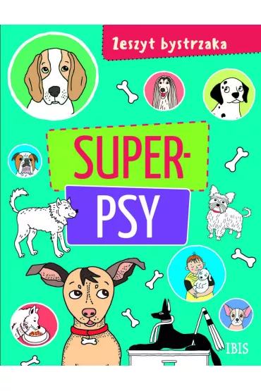 Super psy. Zeszyt bystrzaka