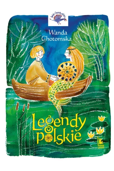 Legendy Polskie - Wanda Chotomska