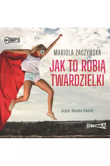 Audiobook Jak to robi� twardzielki CD - Mariola Zaczy�ska