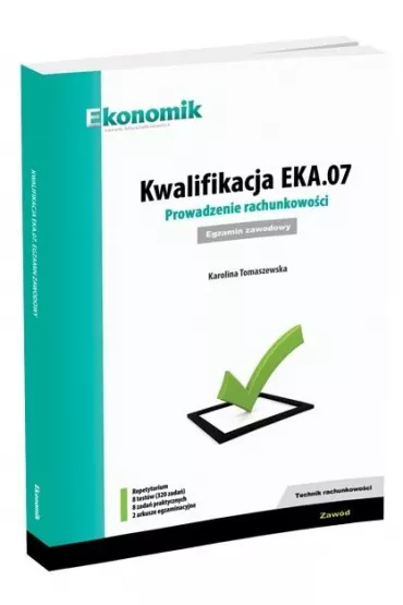 Kwalifikacja EKA.07. Prowadzenie rachunkowo�ci. Egzamin zawodowy - Karolina  Tomaszewska