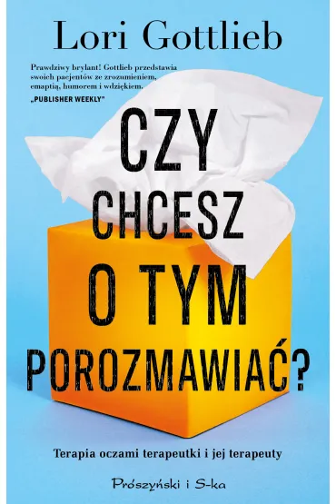 Czy chcesz o tym porozmawia�? - Lori  Gottlieb