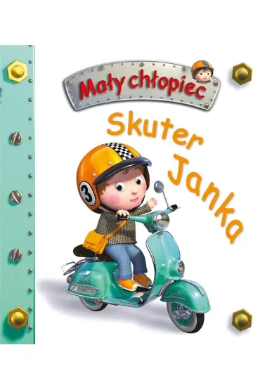 Skuter Janka. Ma�y ch�opiec - Emilie Beaumont, Nathalie Belineau