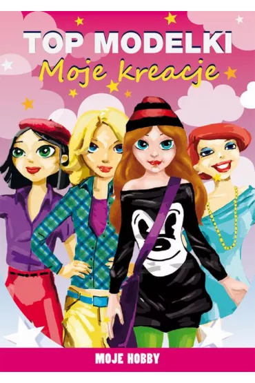 eBook Top modelki Moje kreacje Moje hobby pdf - Mateusz Jagielski
