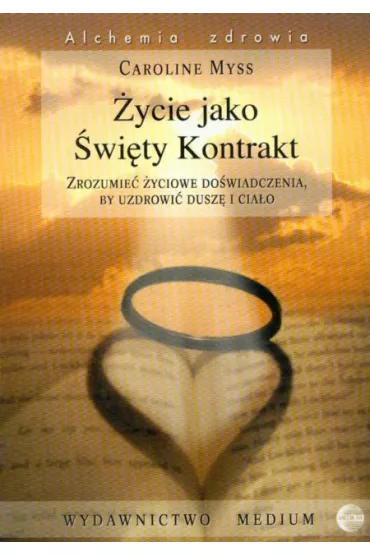 �ycie jako �wi�ty kontrakt - Caroline Myss