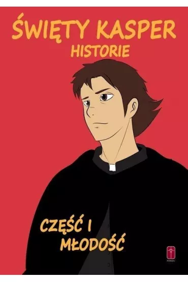 M�odo��. �wi�ty Kasper. Historie. Tom 1 - Luca Cristantielli