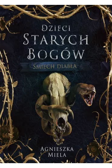 �miech diab�a. Dzieci Starych Bog�w - Agnieszka  Miela