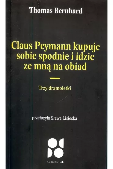 Claus peymann kupuje sobie spodnie i idzie ze mn� na obiad - Thomas Bernhard