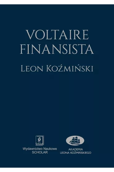 Voltaire finansista - Leon Ko�mi�ski