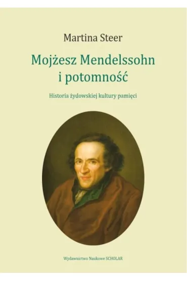 Moj�esz Mendelssohn i potomno�� - Martina  Steer