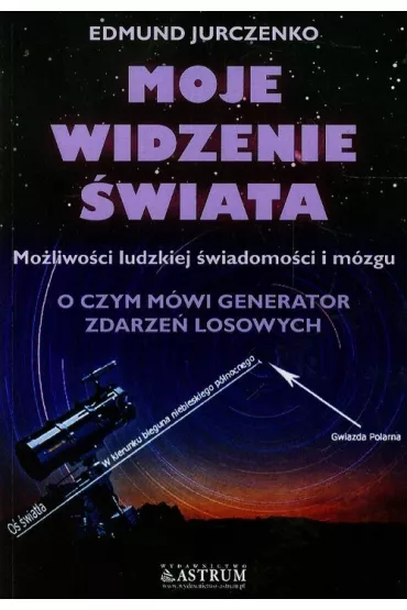 Moje widzenie �wiata - Edmund Jurczenko