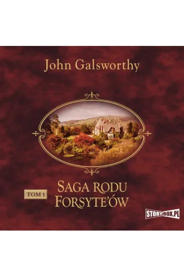 Audiobook Saga rodu Forsyte'w. Tom 1. Posiadacz mp3 - John Galsworthy