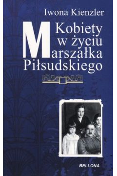 Kobiety w yciu Marszaka Pisudskiego