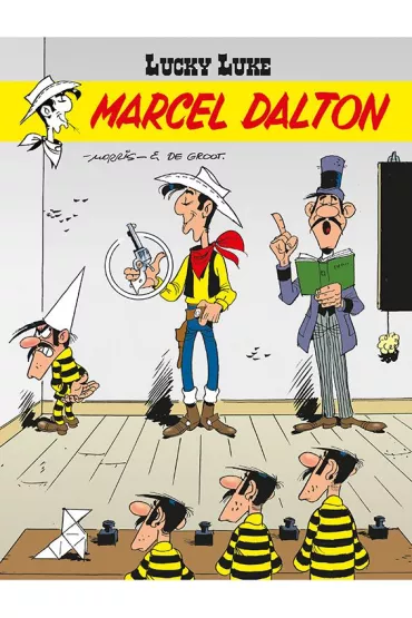 Marcel Dalton. Lucky Luke. Tom 67 - Bob  De Groot