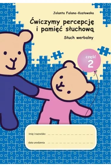 �wiczymy percepcj� i pami��.. cz.2 S�uch werbalny - Jolanta  Falana-Koz�owska