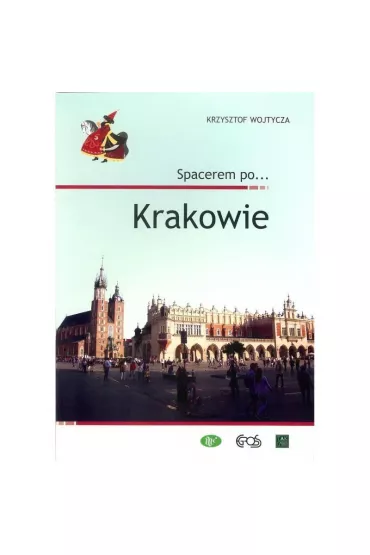 Spacerem po ... Krakowie - Krzysztof Wojtycza