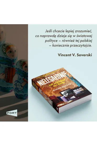 Nielega�owie. Jak szpieguje nas Rosja? - Shaun Walker