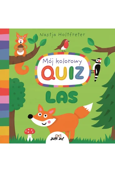 M�j kolorowy quiz. Las - Nastja Holtfreter
