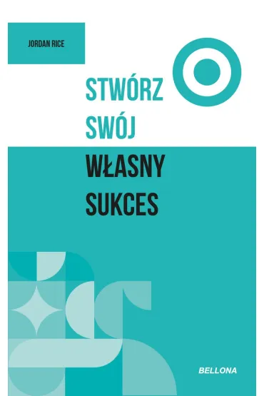 Stw�rz sw�j w�asny sukces - Jordan  Rice