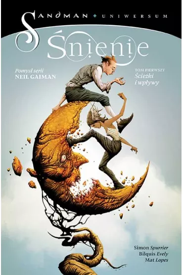 �cie�ki i wp�ywy. �nienie. Sandman Uniwersum. Tom 1 - Simon Spurrier, Bilquis Evely