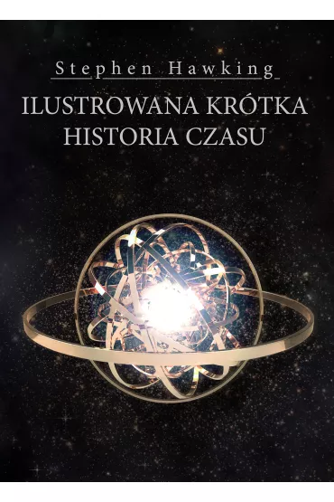 Ilustrowana kr�tka historia czasu - Stephen Hawking