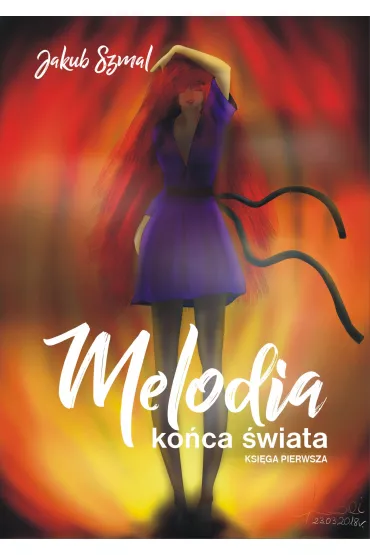 Melodia ko�ca �wiata. Ksi�ga pierwsza - Jakub  Szmal