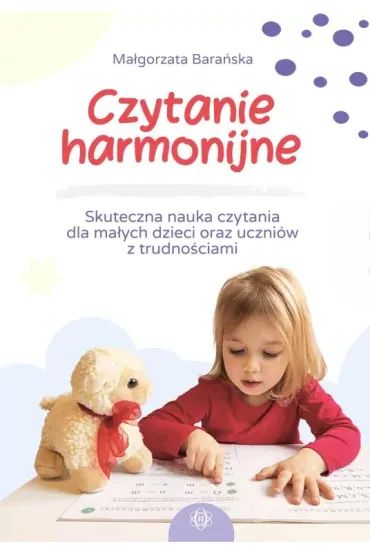 Czytanie harmonijne Skuteczna nauka czytania dla ma�ych dzieci oraz uczni�w z trudno�ciami - Ma�gorzata Bara�ska