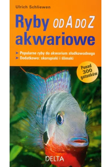 Ryby akwariowe od A do Z - Schliewen Ulrich