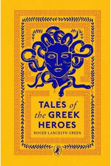 Tales of the Greek heroes wer. angielska - Roger Lancelyn-Green