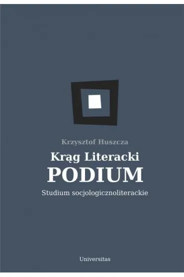 Kr�g literacki PODIUM - Krzysztof Huszcza