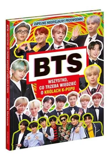 BTS. Wszystko, co trzeba wiedzie� o kr�lach K-POPU. Zupe�nie nieoficjalny przewodnik - Malcolm Mackenzie