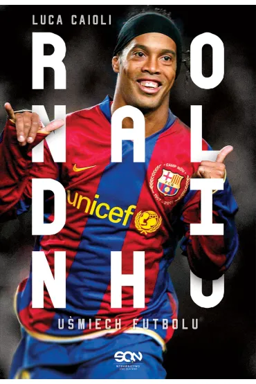 Ronaldinho. U�miech futbolu - Luca Caioli