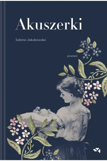 Akuszerki - Sabina Jakubowska