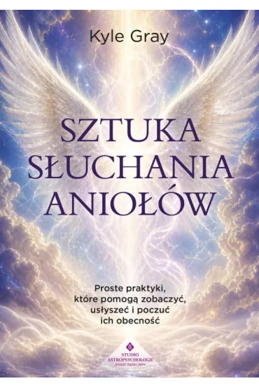 Sztuka s�uchania anio��w - Kyle Gray