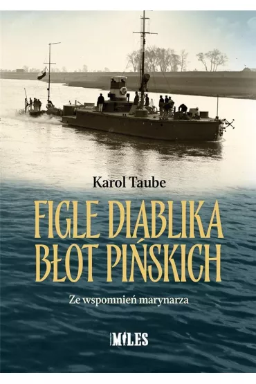 Figle diablika b�ot pi�skich. Ze wspomnie� marynarza - Karol  Taube