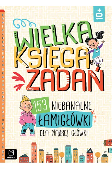 Wielka ksiga zada. 153 niebanalne amigwki dla mdrej gwki - Jerzy Buczek, Mirosaw Mako