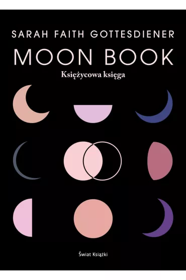 Moon Book. Ksi�ycowa ksi�ga - Sarah Faith  Gottesdiener