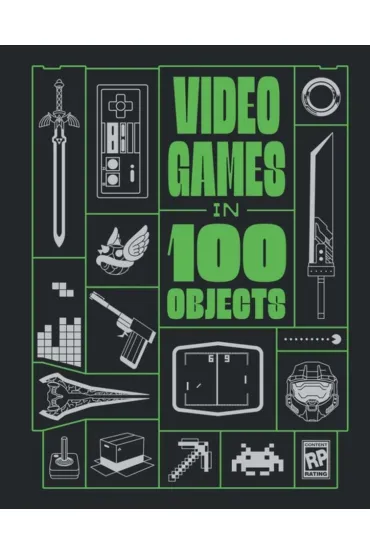 Video Games in 100 Objects - Joe  Funk
