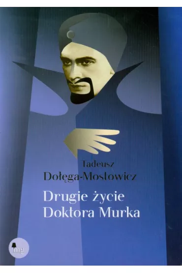Drugie �ycie doktora Murka//`10 - Tadeusz Do��ga-Mostowicz