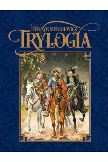 Trylogia - Henryk Sienkiewicz
