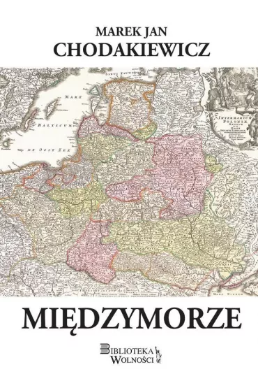 Mi�dzymorze - Marek Jan Chodakiewicz