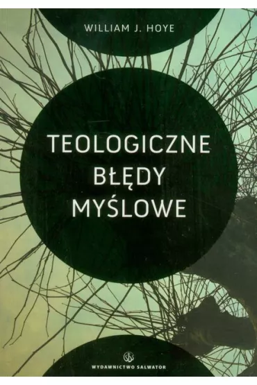 Teologiczne b��dy my�lowe - William J Hoye
