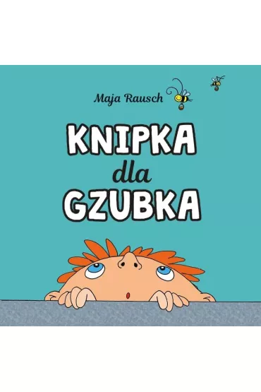 Knipka dla gzubka - Maja Rausch