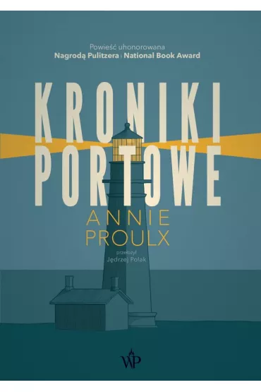 Kroniki portowe - Annie Proulx