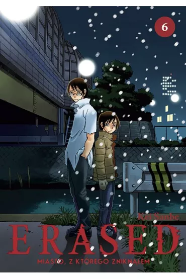 ERASED. Miasto, z kt�rego znikn��em. Tom 6 - Kei Sanbe
