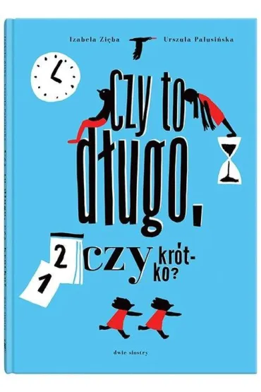 Czy to d�ugo czy kr�tko Wyd 2 - Izabela Zi�ba