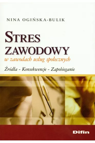 Stres zawodowy w zawodach us�ug spo�ecznych - Nina Ogi�ska-Bulik