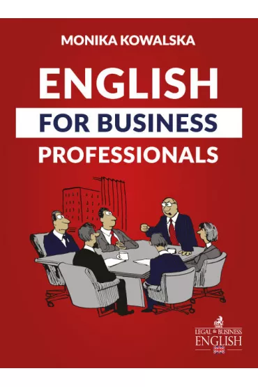 English for business professionals - Monika Kowalska-Wilanowska