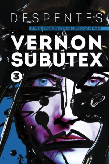 Vernon Subutex. Tom 3 - Virginie Despentes