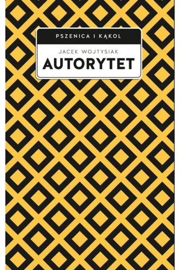 Autorytet - Jacek Wojtysiak