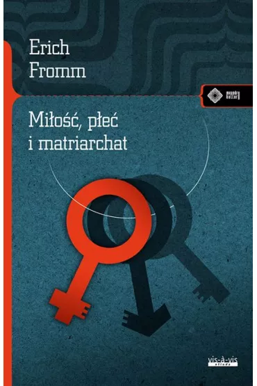 Mi�o��, p�e� i matriarchat - Erich Fromm